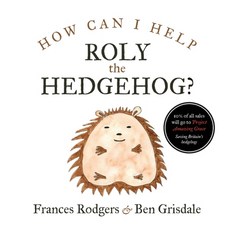 How can I help Roly the hedgehog? Paperback, UK Book Publishing