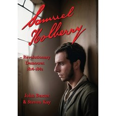 (英文圖書)Samuel Holberry: Revolutionary Democrat 1814-42 精裝版, 1889 Books, 英文