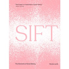 (영문도서) Sift: The Elements of Great Baking Hardcover, Clarkson Potter Publishers, English, 9780593797129