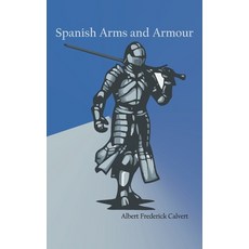 (영문도서) Spanish Arms and Armour Hardcover, Zinc Read, English, 9789354784484