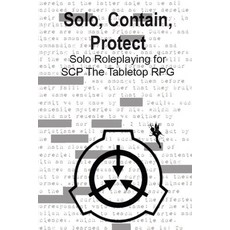 (영문도서) Solo Contain Protect: Solo Roleplaying SCP - The Tabletop RPG Paperback, Independently Published, English, 9798847713634