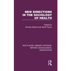 (영문도서) New Directions in the Sociology of Health Hardcover, Routledge, English, 9780815351047