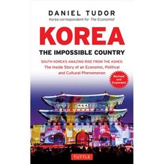 Korea: The Impossible Country, Tuttle Publishing, 9780804846394, Tudor, Daniel