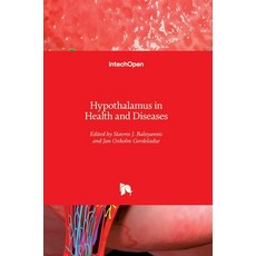 (영문도서) Hypothalamus in Health and Diseases Hardcover, Intechopen, English, 9781789844443