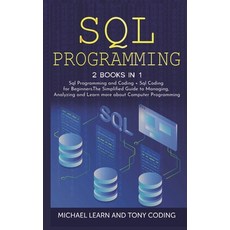 Sql Programming: 2 BOOKS IN 1: " Sql Programming and Coding + Sql Coding for Beginners.The Simplifie... Hardcover, Mikcorp Ltd., English, 9781801828864