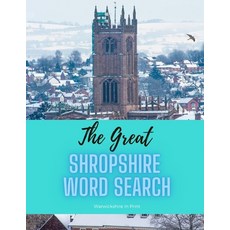 The Great Shropshire Word Search: 58 fun word search puzzles - ideal gift idea for word search fans ... Paperback, Independently Published, English, 9798575358015