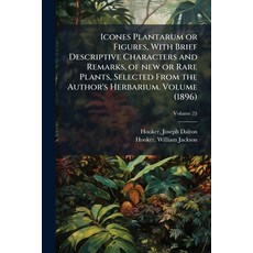 (영문도서)Icones Plantarum or Figures With Brief Descriptive Characters and Remarks of n... Paperback, Hutson Street Press, English, 9781024525182