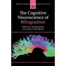 (영문도서) The Cognitive Neuroscience of Bilingualism Paperback, Cambridge University Press, English, 9781316647790