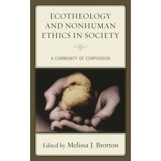 (英文圖書)Ecotheology and Nonhuman Ethics in Society: A Community of Compassion 精裝版, Lexington Books, 英文