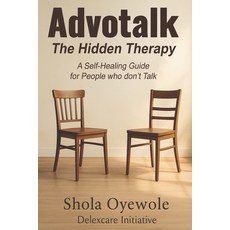 (英文圖書)Advotalk: The Hidden Therapy: A Self-Healing Guide for People who don't Talk 平裝版, Delexcare Publishing, 英文