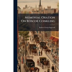 (영문도서)Memorial Oration On Roscoe Conkling Hardcover, Hutson Street Press, English, 9781024610345