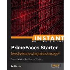 Instant PrimeFaces Starter, Packt Publishing