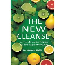 (영문도서) The New Cleanse: A Fresh Restorative Program for Full Body Detoxification Paperback, Independently Published, English, 9798872457817