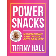(영문도서)Power Snacks: 200 Delicious Snacks to Keep You Healthy Happy and Full of Energy Paperback, Murdoch Books, English, 9781761501197