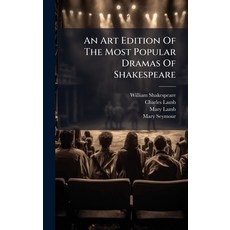 (영문도서)An Art Edition Of The Most Dramas Of Shakespeare Hardcover, Hutson Street Press, English, 9781024362329