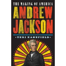 (영문도서) Andrew Jackson: The Making of America #2 Paperback, Harry N. Abrams, English, 9781419734212
