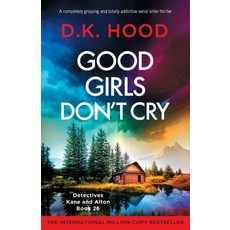 (영문도서)Good Girls Don't Cry: A completely gripping and totally addictive serial killer... Paperback, Bookouture, English, 9781836187295