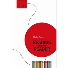 (영문도서) Reading and the Reader: The Literary Agenda Paperback, OUP UK, English, 9780199683185