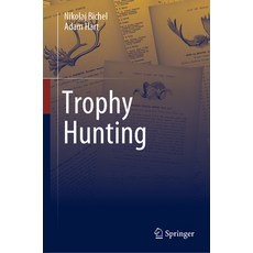 (영문도서) Trophy Hunting Hardcover, Springer, English, 9789811999758
