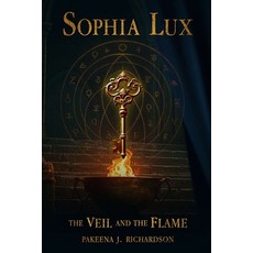 (英文圖書)Sophia Lux: The VEIL and The FLAME 平裝版, Alluring Beauty Solutions LLC, 英文