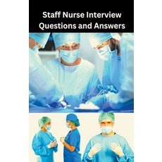 (영문도서) Staff Nurse Interview Questions and Answers Paperback, Chetan Singh, English, 9798215605585