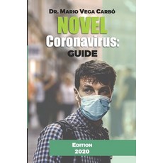 Novel Coronavirus: Guide Paperback, Independently Published, English, 9798599430261