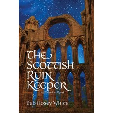 (영문도서) The Scottish Ruin Keeper: A Historical Novel Paperback, Three Tomatoes Publishing, English, 9798991650854