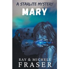 (영문도서) Mary: A Starlite Mystery Paperback, Hidden Door Press, English, 9798223969716