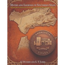 (영문도서)Myths and Legends of Southern Spain: Moorish Magic Andalusian Folklore and the... Paperback, Independently Published, English, 9798181027503
