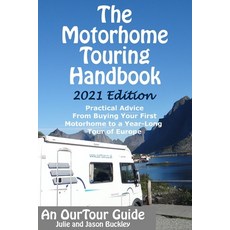 (영문도서) The Motorhome Touring Handbook: Practical Advice - From Buying Your First Motorhome to a Year... Paperback, Independently Published, English, 9781718182578