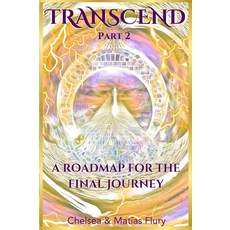 Transcend Part Two: A Navigation Guide for the Afterlife Journey [paperback] 247678, Transcend Part Two: A Navigati