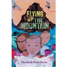 (영문도서) Flying Up the Mountain Hardcover, Norton Young Readers, English, 9781324052678