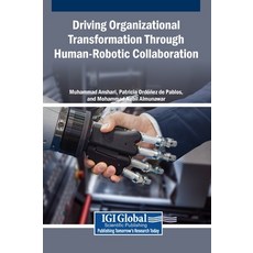 (英文圖書)Driving Organizational Transformation Through Human-Robotic Collaboration 精裝版, Igi Global Scientific Publi..., 英文