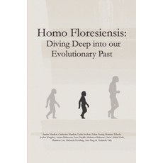 (영문도서) Homo Floresiensis: Diving Deep into our Evolutionary Past Paperback, Golden Meteorite Press, English, 9781773696744