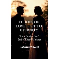 (英文圖書)Echoes of Love Lost to Eternity 平裝版, Bookleaf Publishing, 英文