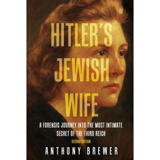 (영문도서)Hitler's Jewish Wife: A Forensic Journey Into the Most Intimate Secret of the Th... Paperback, Unbound Press Books, English, 9781971207056