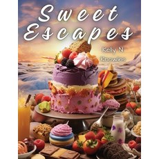 (영문도서) Sweet Escapes: A Journey Through Divine Desserts and Pies Paperback, Atlas Vista Publisher, English, 9781835529126