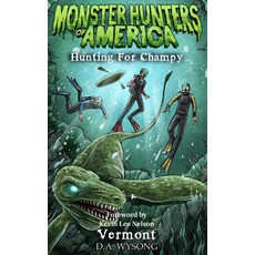 (英文圖書)MONSTER HUNTERS OF AMERICA Hunting For Champy 平裝版, Independently Published, 英文