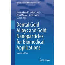 (영문도서)Dental Gold Alloys and Gold Nanoparticles for Biomedical Applications Hardcover, Springer, English, 9783031986376
