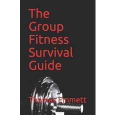 The Group Fitness Survival Guide: 2019 Edition Paperback, Independently Published, English, 9781086893557