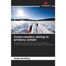 (英文圖書)Cross-country skiing in primary school 平裝版, Our Knowledge Publishing, 英文