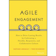 (영문도서) Agile Engagement: How to Drive Lasting Results by Cultivating a Flexible Responsive and Col... Hardcover, Wiley, English, 9781119286912