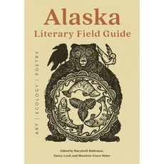 (영문도서)Alaska Literary Field Guide: Art Ecology Poetry Paperback, Skipstone Press, English, 9781680517620