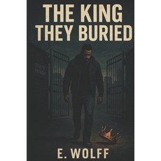 (영문도서)The King They Buried Paperback, Independently Published, English, 9798288101410