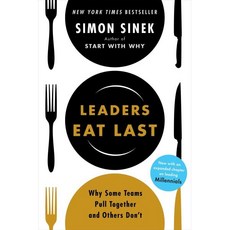 Leaders Eat Last : Why Some Teams Pull Together and Others Don't, Penguin Books