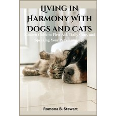 (영문도서)Living in Harmony With Dogs and Cats: Modern Guide to First Aid Daily Care and... Paperback, Independently Published, English, 9798275505979