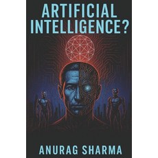 (영문도서)Artificial Intelligence: Understanding AI Its Power Risks and the Future of H... Paperback, Independently Published, English, 9798242250789