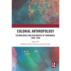(英文圖書)Colonial Anthropology: Technologies and Discourses of Dominance 1886-1936 平裝版, Routledge India, 英文
