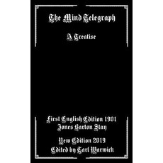 (영문도서)The Mind Telegraph: A Treatise Paperback, Independently Published, English, 9781091781276