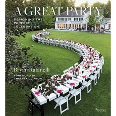 A Great Party : Designing the Perfect Celebration, Rizzoli Intl Pubns